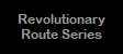 Revolutionary
Route Series